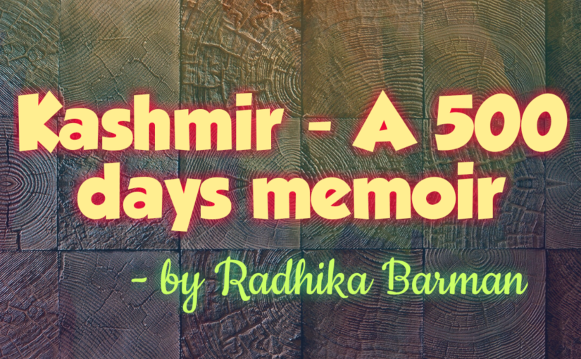 Kashmir – A 500 Days Memoir
