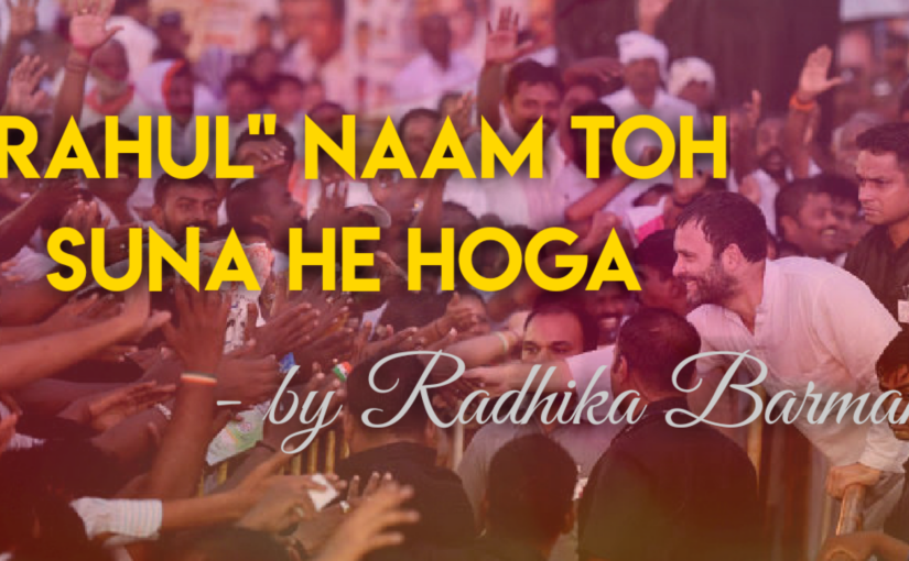 ‘Rahul’ Naam Toh Suna He Hoga